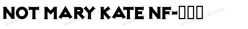 Not Mary Kate NF字体转换